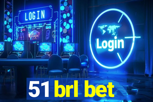 51 brl bet